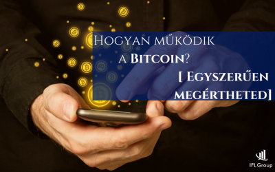 Hogyan működik a Bitcoin? Egyszerűen megértheted