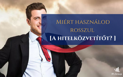 Miért használod rosszul a hitelközvetítőt?