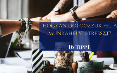 [6 tipp] a munkahelyi stressz kezelése