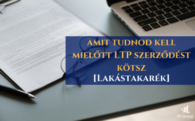 Lakástakarék: amit tudnod kell mielőtt LTP szerződést kötsz